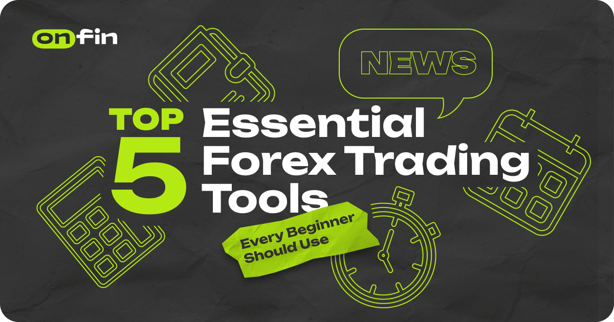 What Are the Must-Have Tools for Beginner Forex Traders?
